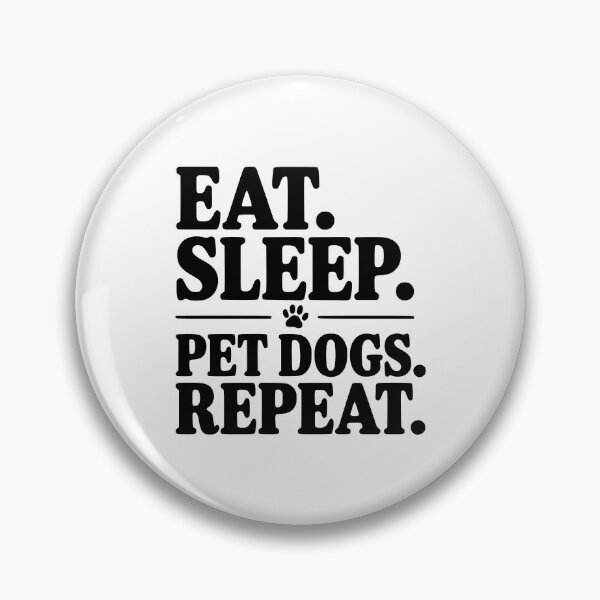 Item preview, Eat. Sleep. Pet Dogs. Repeat. designed and sold by Frank Ring.