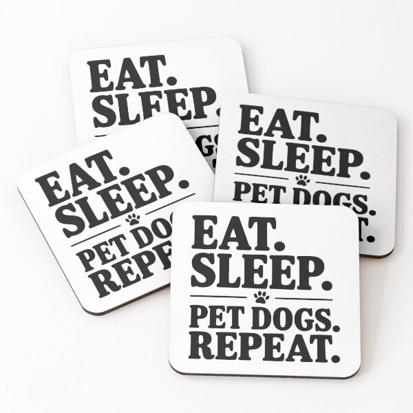 Item preview, Eat. Sleep. Pet Dogs. Repeat. designed and sold by Frank Ring.