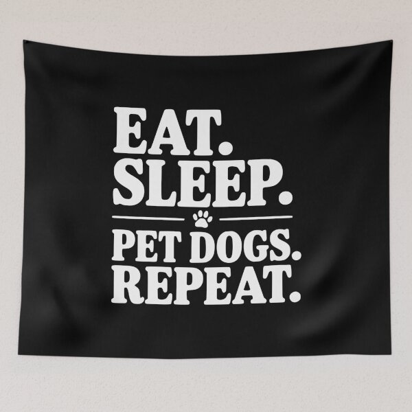 Item preview, Eat. Sleep. Pet Dogs. Repeat. designed and sold by Frank Ring.