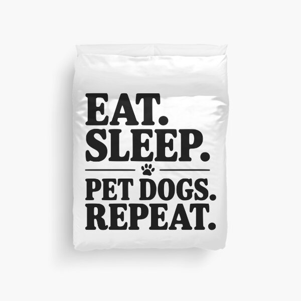 Item preview, Eat. Sleep. Pet Dogs. Repeat. designed and sold by Frank Ring.
