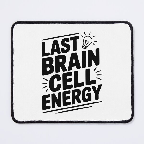 Item preview, Last Brain Cell Energy designed and sold by Frank Ring.