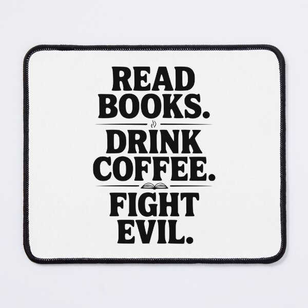 Item preview, Read Books. Drink Coffee. Fight Evil. designed and sold by Frank Ring.
