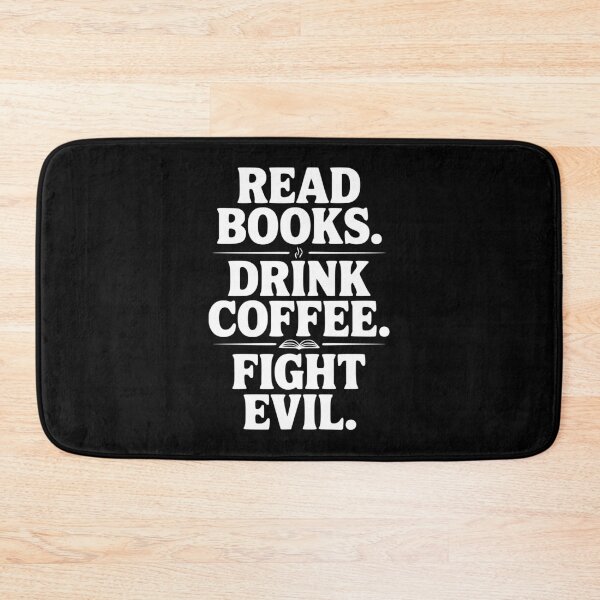 Item preview, Read Books. Drink Coffee. Fight Evil. designed and sold by Frank Ring.
