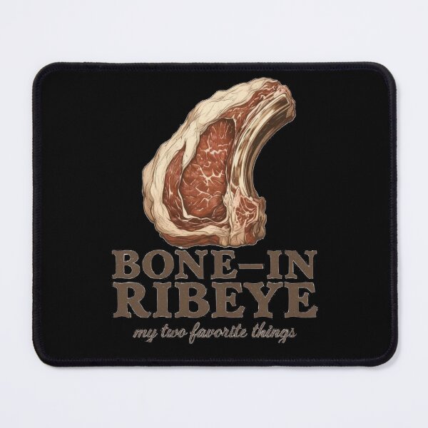 Item preview, Bone In Ribeye My Two Favorite Things designed and sold by Millsoft.