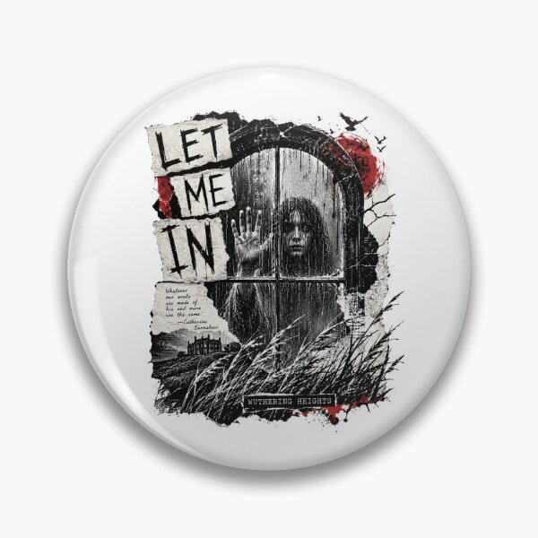 Item preview, Wuthering Heights Let Me In Ghost Catherine Earnshaw Quote Gothic designed and sold by Fenay Designs.