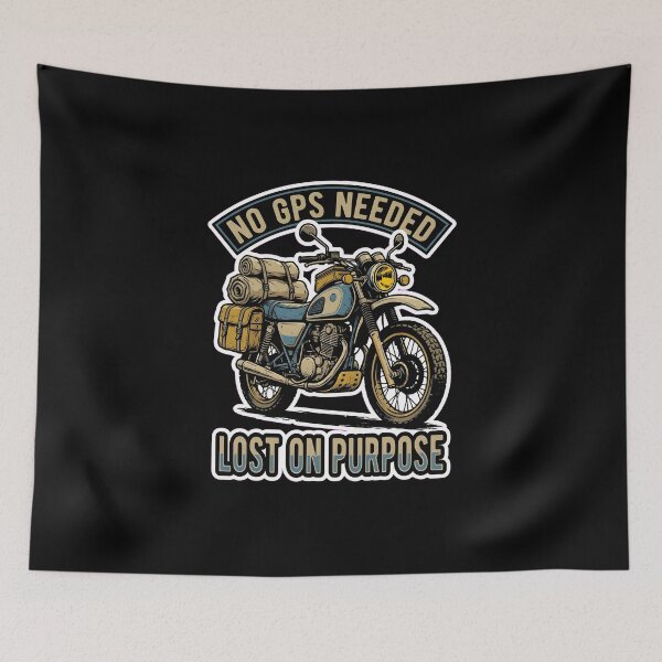 Item preview, No GPS Needed Lost On Purpose Adventure Motorcycle Art designed and sold by EKHOAISTORE.