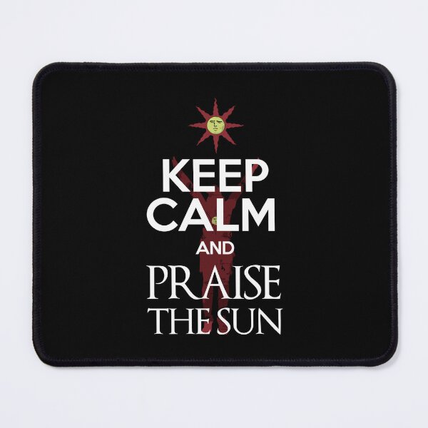 Item preview, Keep Calm And Praise The Sun Funny Praise The Sun Gaming Meme designed and sold by PixlCrypt.