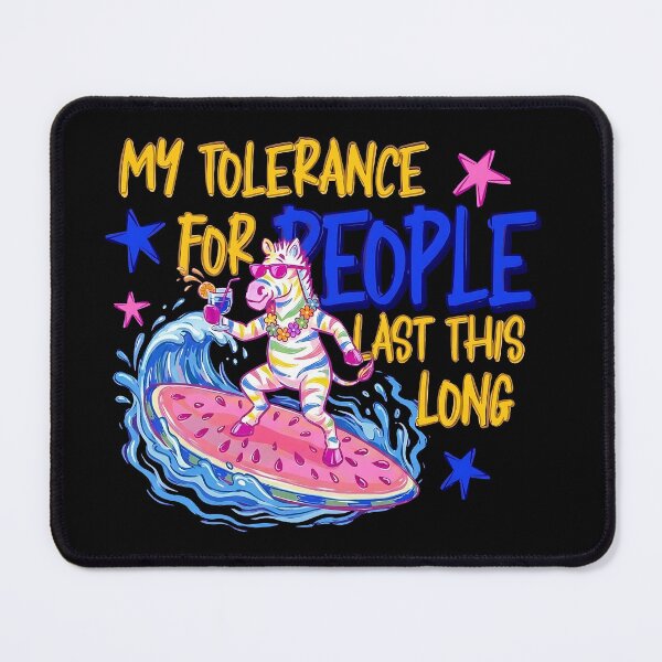 Item preview, My Tolerance for People Last This Long Surfing Funny Gifts designed and sold by MalwasBasket.