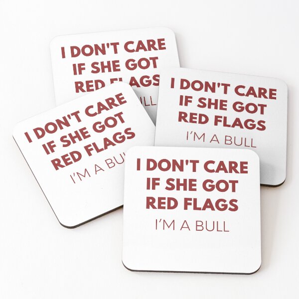 Item preview, I Don't Care If She Got Red Flags I'm A Bull – Minimal Typography  designed and sold by HumansStuck12.
