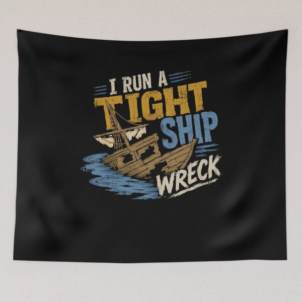 Item preview, I Run A Tight Ship Wreck – Distressed Maritime designed and sold by HumansStuck12.