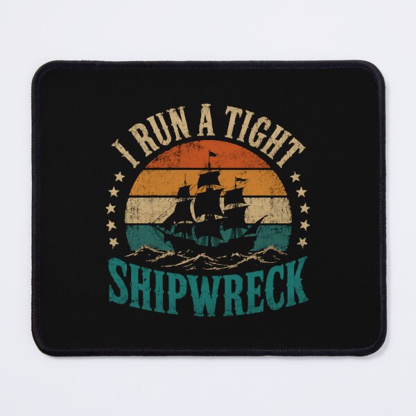 Item preview, I Run A Tight Ship Wreck – Vintage Coastal Adventure designed and sold by HumansStuck12.