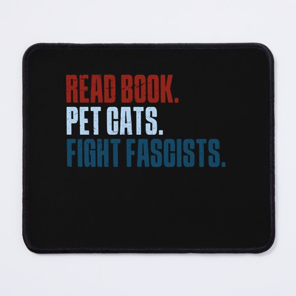 Item preview, Read Books Pet Cats Fight Fascists – Literary Cat Activism designed and sold by HumansStuck12.