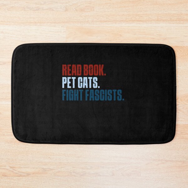 Item preview, Read Books Pet Cats Fight Fascists – Literary Cat Activism designed and sold by HumansStuck12.