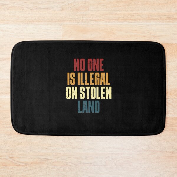 Item preview, No One Is Illegal On Stolen Land – Activist Statement Typography designed and sold by HumansStuck12.
