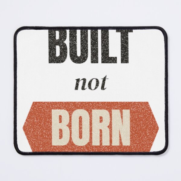 Item preview, Built Not Born designed and sold by QueenT-shirt.