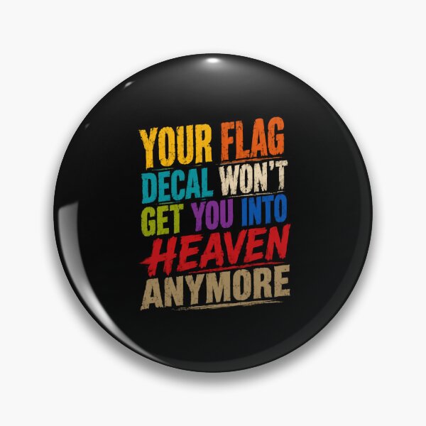 Item preview, Your Flag Decal Won't Get You Into Heaven Anymore – Retro Typography designed and sold by HumansStuck12.