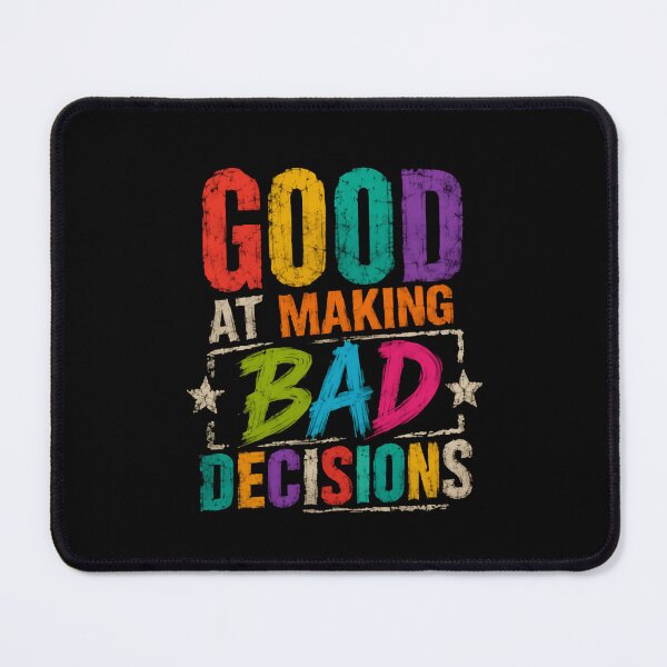 Item preview, Good At Making Bad Decisions – Colorful Vintage designed and sold by HumansStuck12.