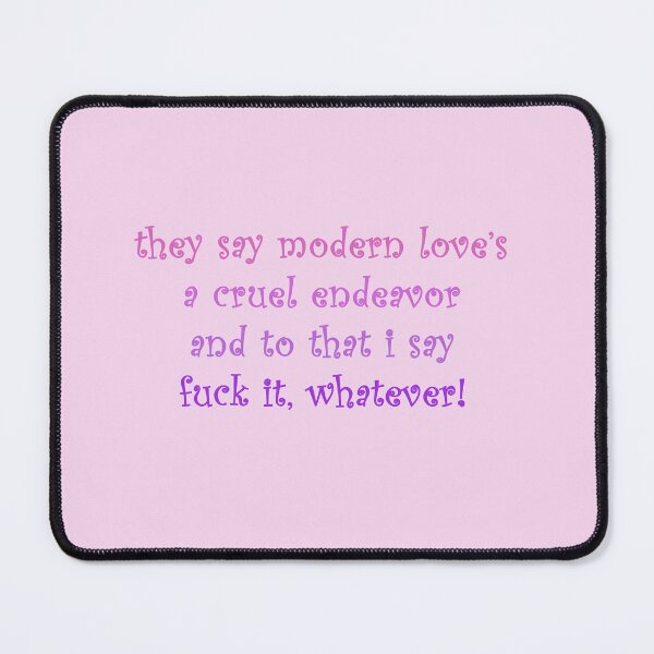 Item preview, modern love's a cruel endeavor, f* it whatever! designed and sold by lilsammi.