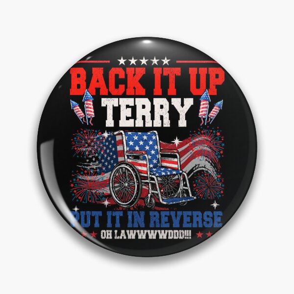 Item preview, Back Up Terry Put It in Reverse funny 4th of July designed and sold by schoolofbullies.