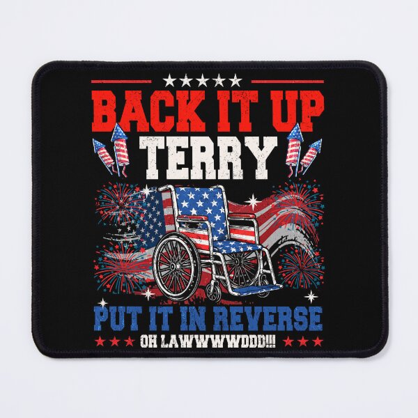 Item preview, Back Up Terry Put It in Reverse funny 4th of July designed and sold by schoolofbullies.