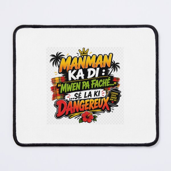 Item preview, MANMAN KA DI: “Mwen pa angry…” …SÉ LA KI DANGEROUS designed and sold by 97-caboutique.