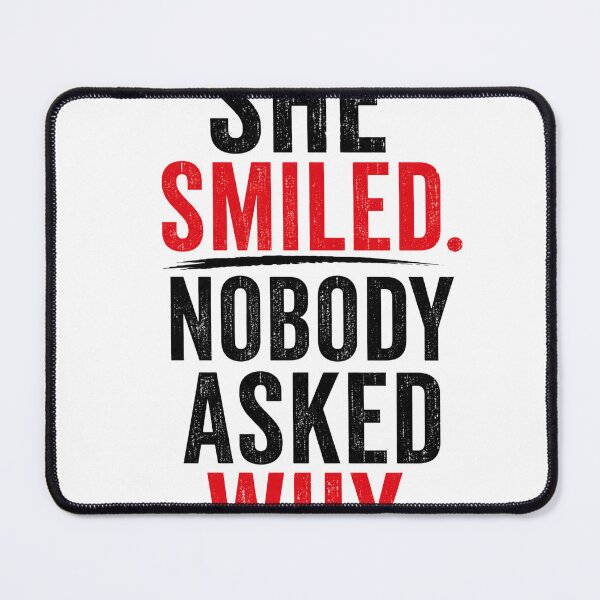 Item preview, She Smiled. Nobody Asked Why. – Emotional Minimalist Typography Quote T-Shirt designed and sold by Saraisha Studio.
