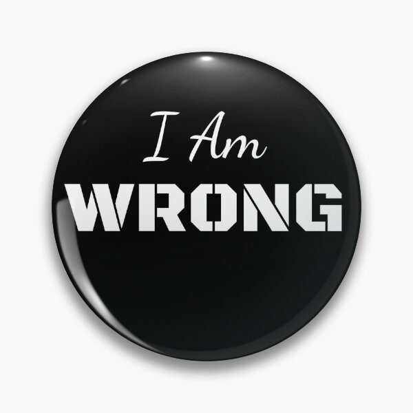 Item preview, I Am Wrong designed and sold by WordPuddle.