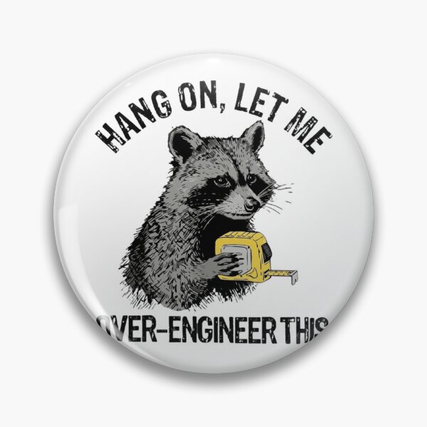 Item preview, Hang On Let Me Over-Engineer This Funny Raccoon Engineer designed and sold by haitrieuic96.