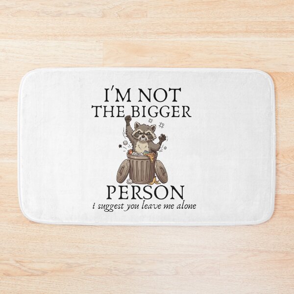 Item preview, I'm Not The Bigger Person I Suggest You Leave Me Alone  designed and sold by BornBorn.