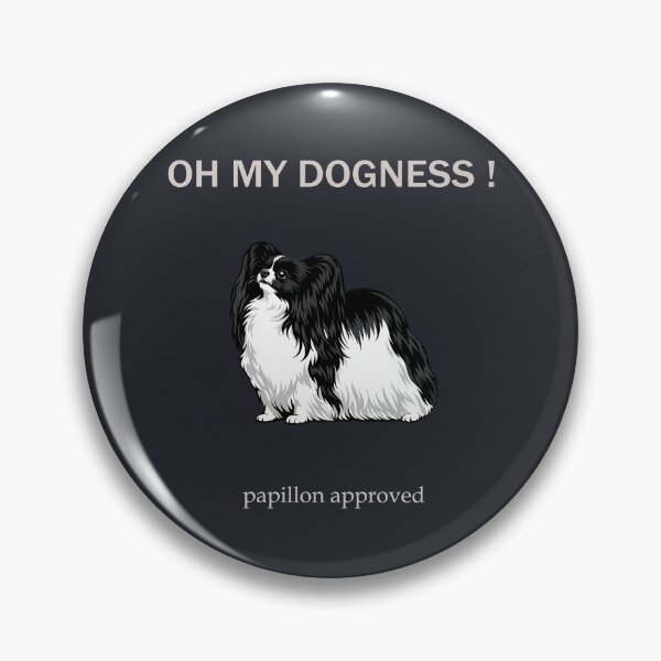 Item preview, OH MY DOGNESS! | Papillon Approved | Funny Papillon Dog Lover Design designed and sold by PapillonArtStudio.