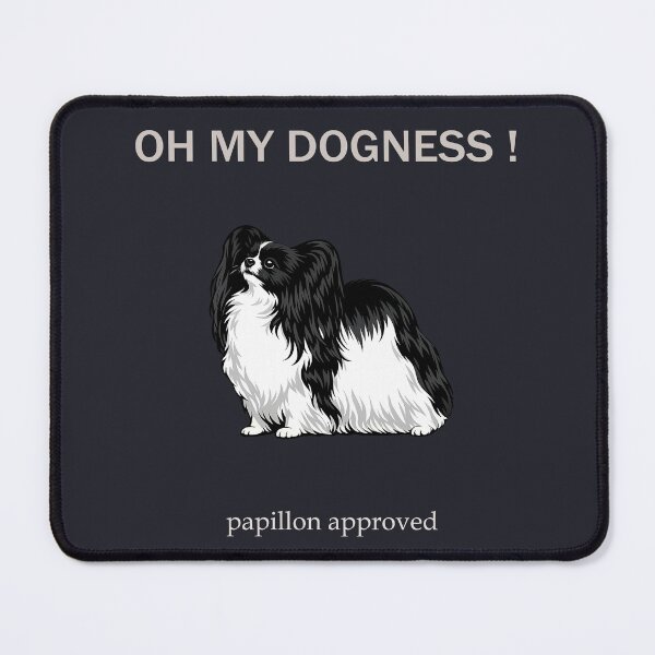 Item preview, OH MY DOGNESS! | Papillon Approved | Funny Papillon Dog Lover Design designed and sold by PapillonArtStudio.