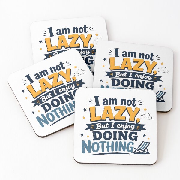 Item preview, I Am Not Lazy I Enjoy Doing Nothing designed and sold by ALVISION-CREATE.