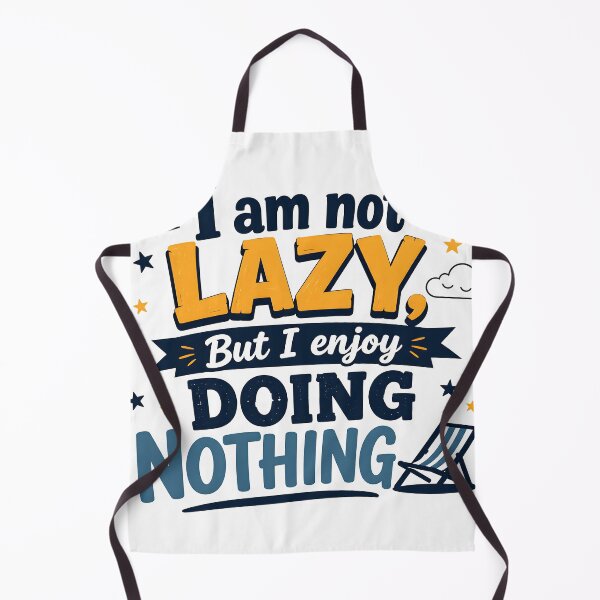 Item preview, I Am Not Lazy I Enjoy Doing Nothing designed and sold by ALVISION-CREATE.