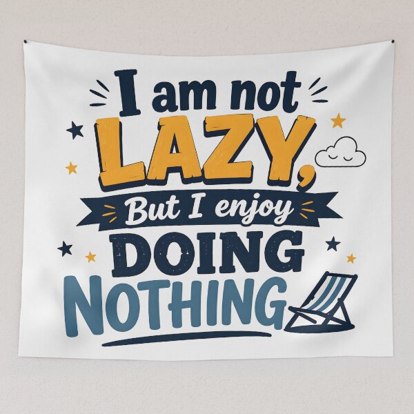 Item preview, I Am Not Lazy I Enjoy Doing Nothing designed and sold by ALVISION-CREATE.