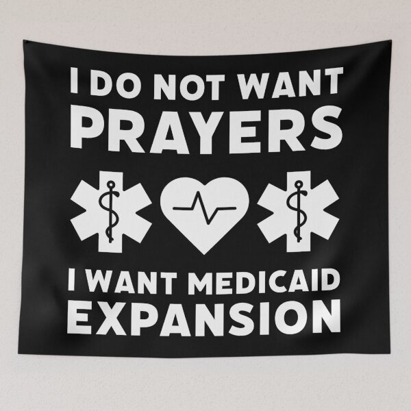 Item preview, I want Medicaid expansion not prayers. designed and sold by Rachel the Artist .