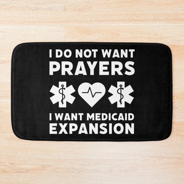 Item preview, I want Medicaid expansion not prayers. designed and sold by Rachel the Artist .