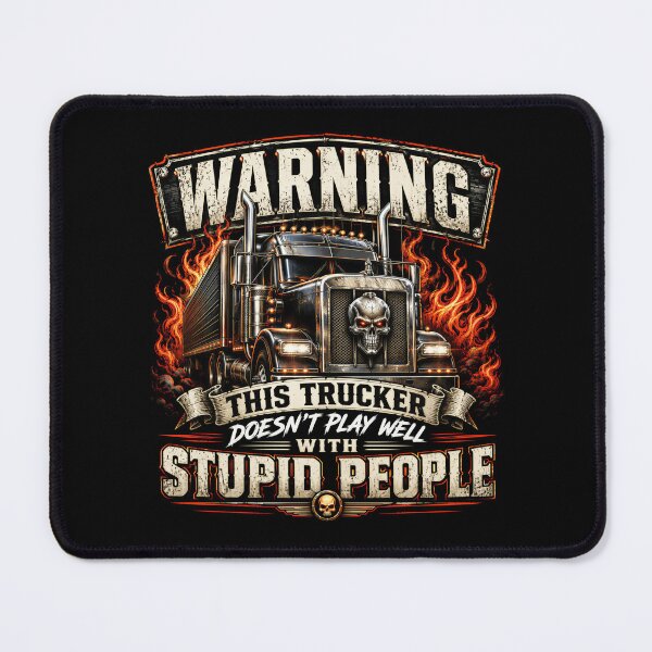 Item preview, This Trucker Doesn’t Play With Stupid People designed and sold by Victor Shadehorn.