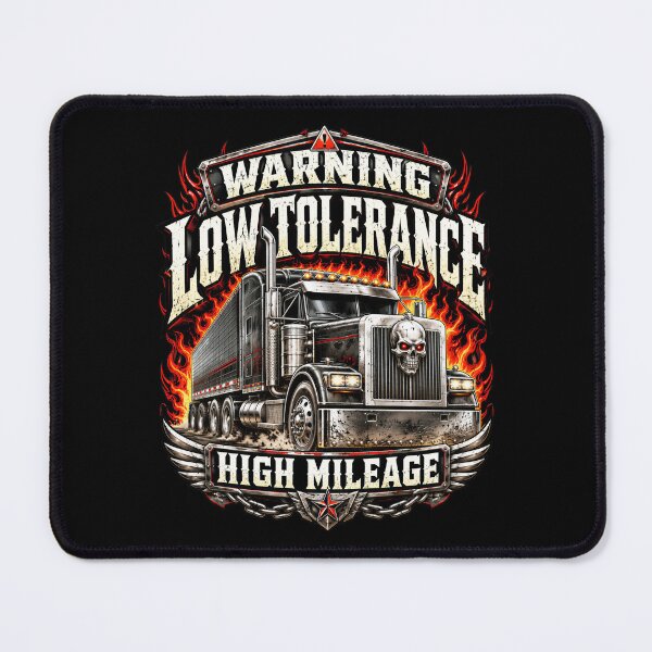 Item preview, Low Tolerance High Mileage Trucker Warning designed and sold by Victor Shadehorn.