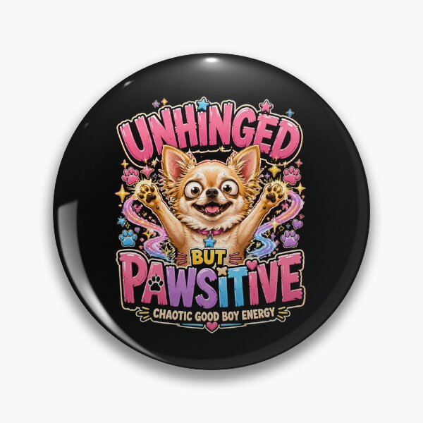 Item preview, Unhinged But Pawsitive Funny Dog Humor designed and sold by JerdbordinShop.