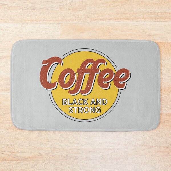 Item preview, Coffee Black And Strong designed and sold by Tobe Fonseca®.