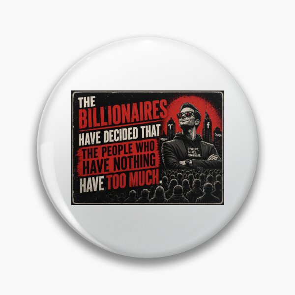 Item preview, Billionaires shouldn't exist designed and sold by Frank-Bowden.