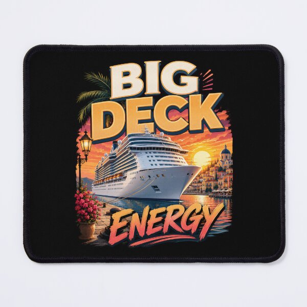 Item preview, Big Deck Energy Cruise Ship Humor designed and sold by Victor Shadehorn.