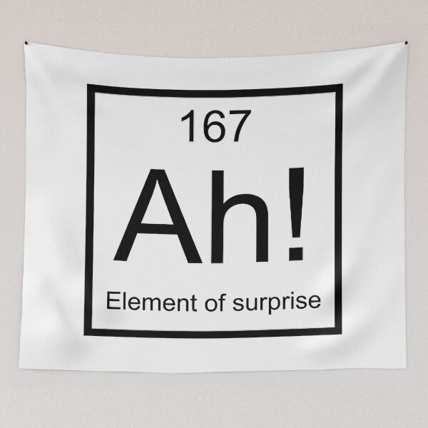 Item preview, Uh! Element of Surprise – Chemistry Humor designed and sold by Mavriboy.