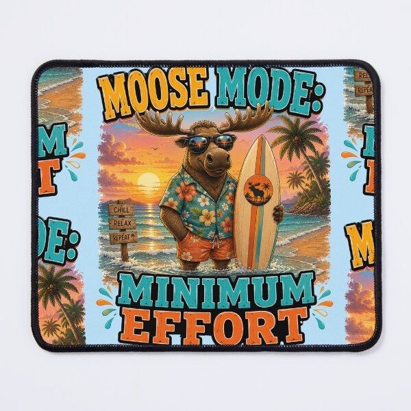 Item preview, Moose Mode Minimum Effort designed and sold by BagFactoryUK.