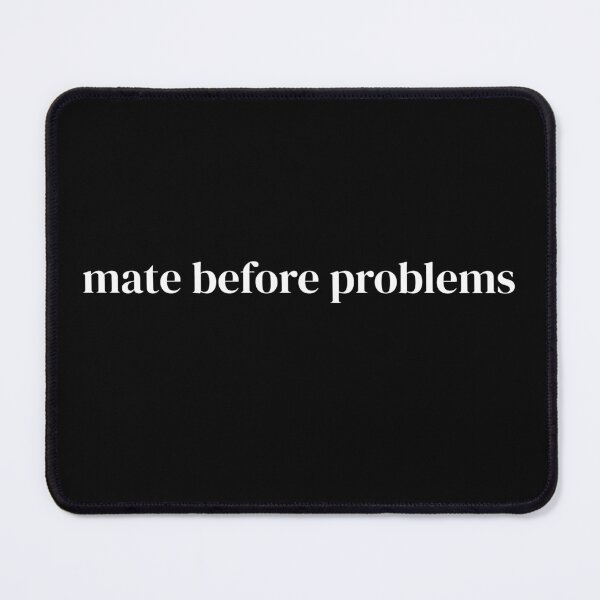 Item preview, Mate before problems designed and sold by raffrasta.