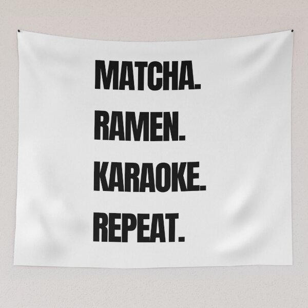 Item preview, Matcha. Ramen. Karaoke. Repeat designed and sold by raffrasta.