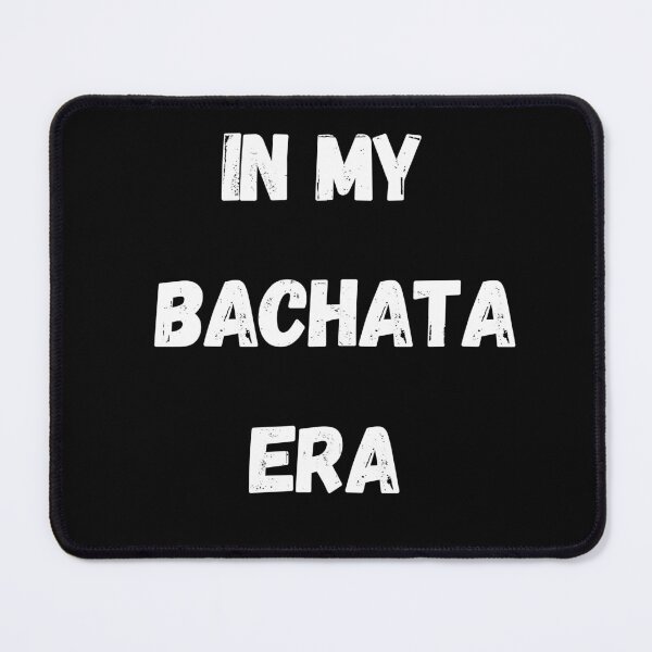 Item preview, En mi era de la bachata designed and sold by DanceDefinition.