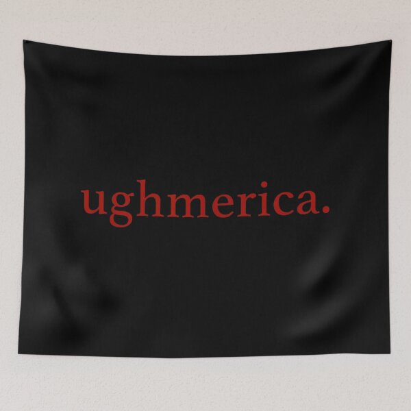 Item preview, Ughmerica Funny Anti Patriotic Satire Red Text Minimalist Aesthetic USA Meme Art designed and sold by MassonCalepon.