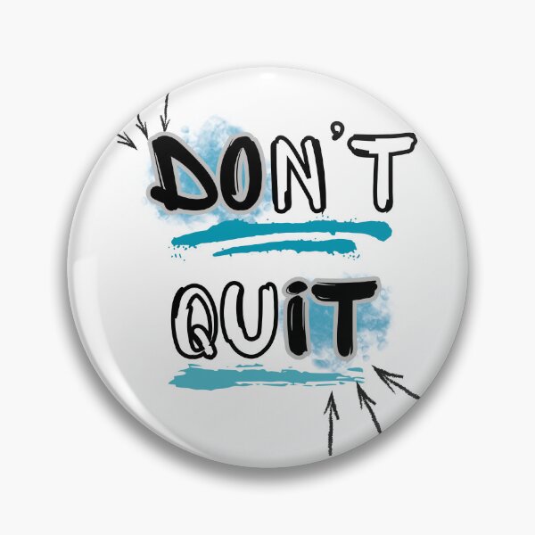 Item preview, Don’t Quit Motivational Quote designed and sold by Snedsdigital.