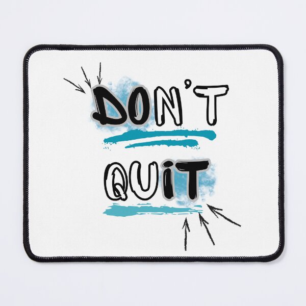 Item preview, Don’t Quit Motivational Quote designed and sold by Snedsdigital.